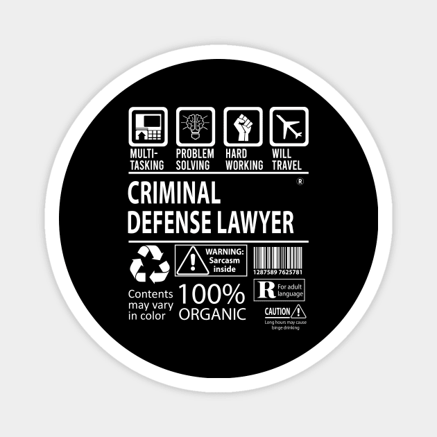 Criminal Defense Lawyer T Shirt - MultiTasking Certified Job Gift Item Tee Magnet by Aquastal